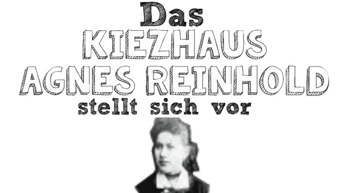 Das Kiezhaus Agnes Reinhold stellt sich vor!