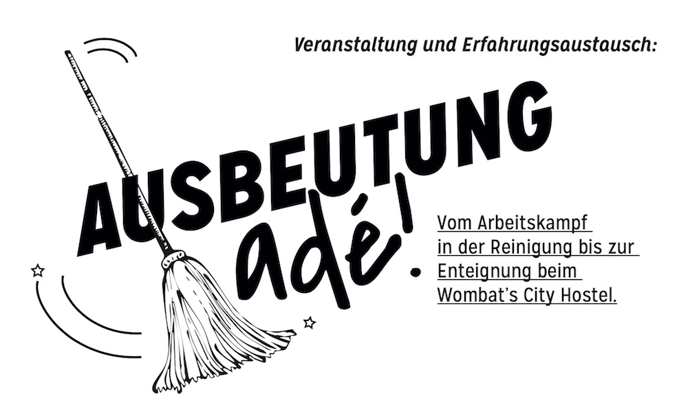 Ausbeutung adé! Vom Arbeitskampf der Reinigung bis zur Enteignung beim Wombat’s City Hostel